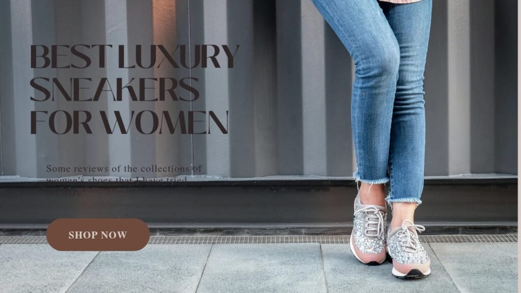 best luxury sneakers fpr women